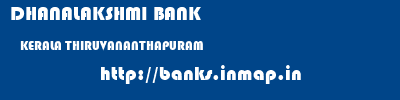 DHANALAKSHMI BANK  KERALA THIRUVANANTHAPURAM    banks information 